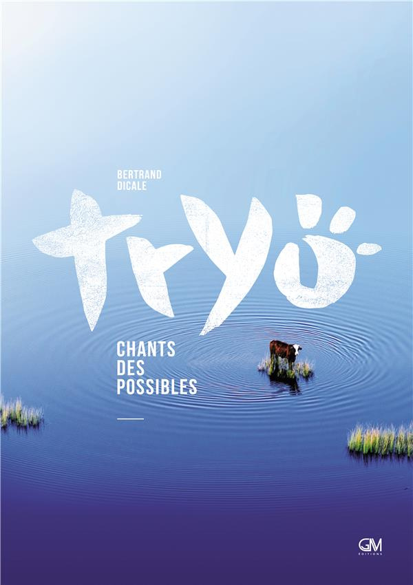 Tryo. Chants des possibles