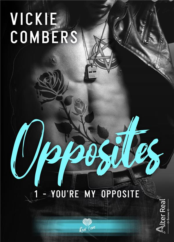 Opposites Tome 1 : You're my opposite