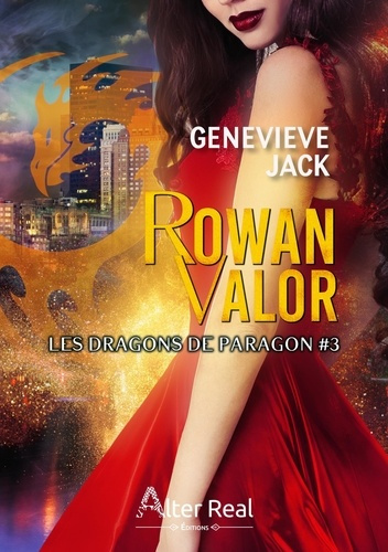 Les Dragons de Paragon Tome 3 : Rowan Valor