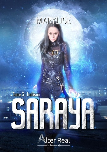 Saraya Tome 3 : Trahison