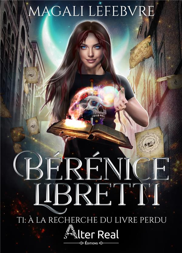 Bérénice Libretti Tome 1 : A la recherche du livre perdu