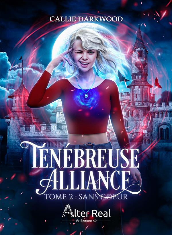 Ténébreuse alliance. Tome 2, Sans coeur
