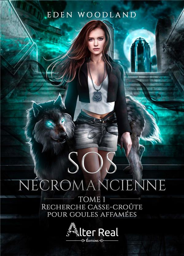 SOS Nécromancienne Tome 1 : Recherche casse-croûte pour goules affamées