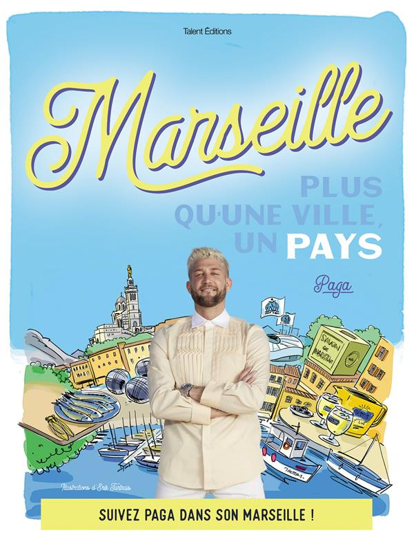 Marseille. Plus qu'une ville, un pays