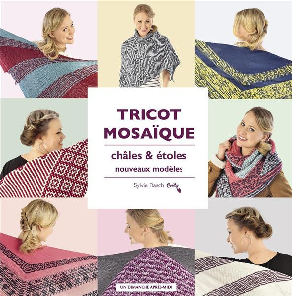 Tricot mosaïque. Châles & étoles, nouveaux modèles