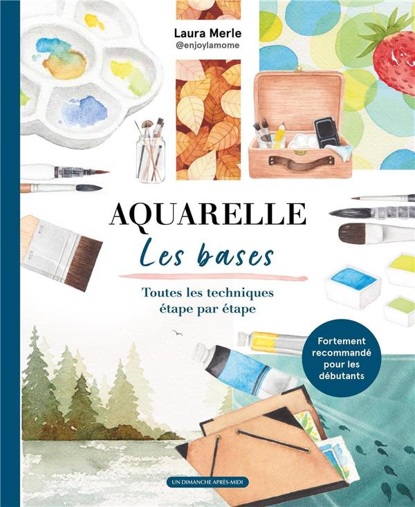 Aquarelle. Les bases