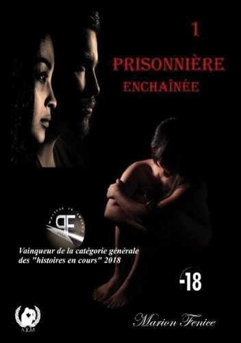 Prisonnière. Enchaînée