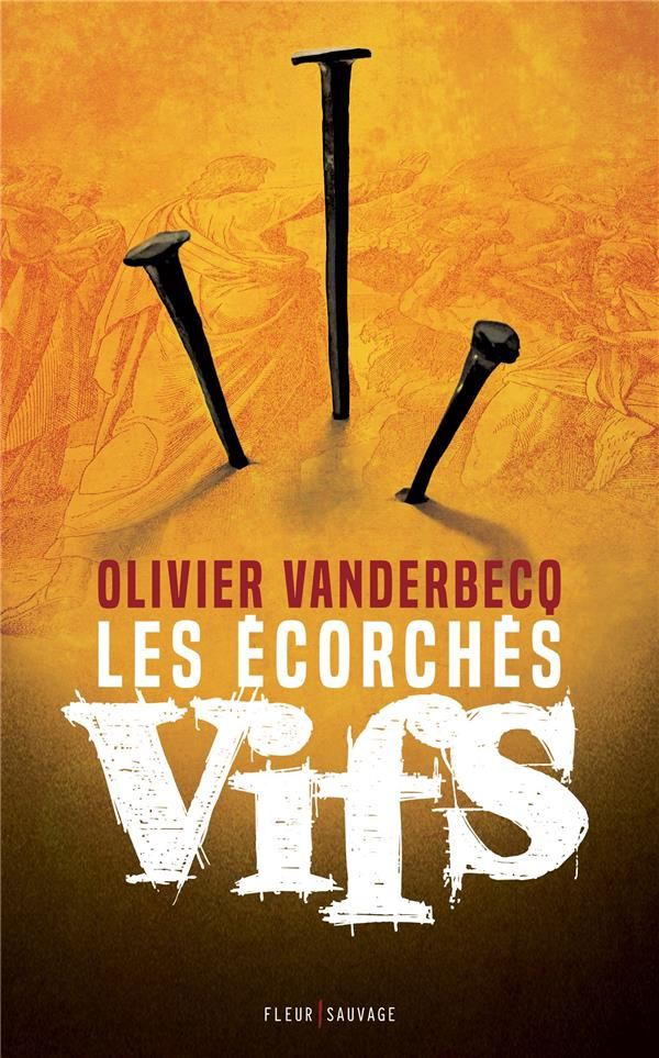 Les écorchés vifs