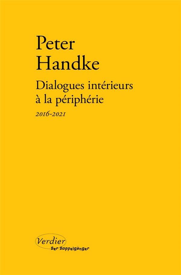 Dialogues intérieurs à la périphérie. Notes, 2016-2021 2024