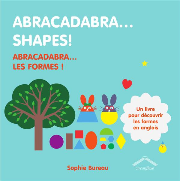 ABRACADABRA... SHAPES! - ABRACADABRA... LES FORMES !