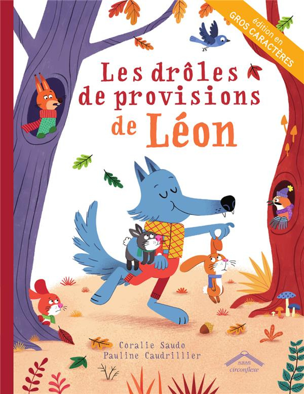 Les drôles de provisions de Léon [EDITION EN GROS CARACTERES