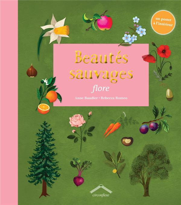 Beautés sauvages. Flore. Avec un poster à l'intérieur