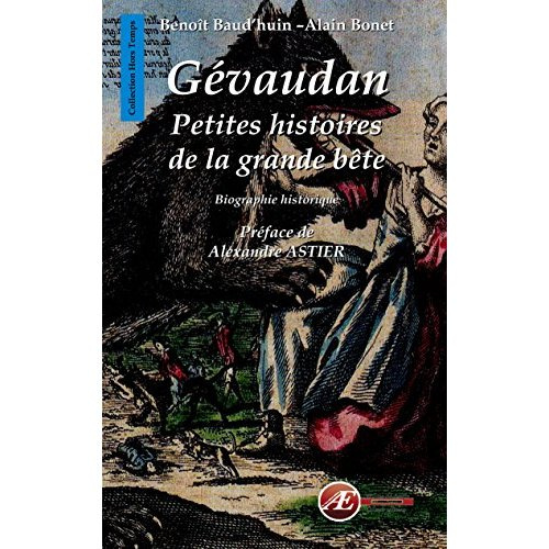 Gévaudan. Petites histoires de la grande bête