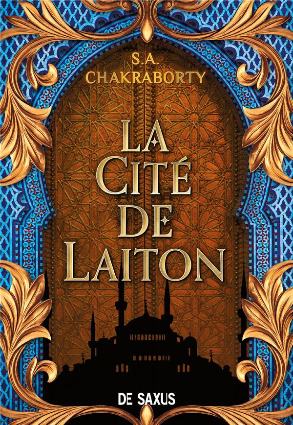 La trilogie Daevabad Tome 1 : La cité de laiton