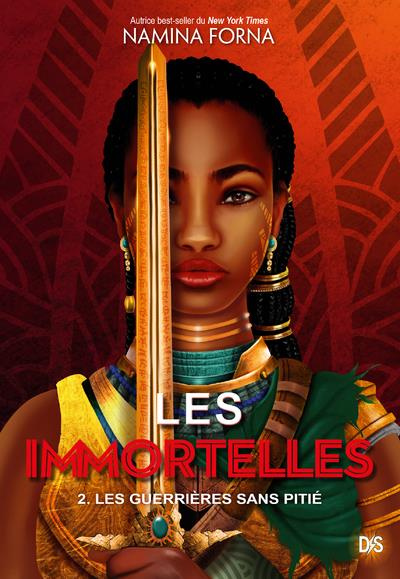 Les Immortelles Tome 2 : Les guerrières sans pitié
