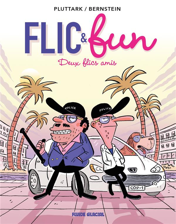 Flic & fun Tome 2 : Deux flics amis