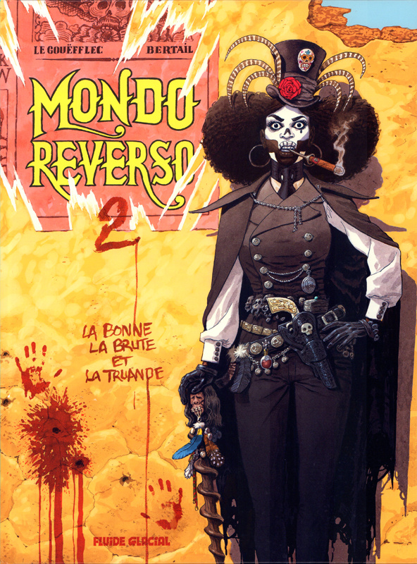 Mondo reverso Tome 2 : La bonne, la brute et la truande