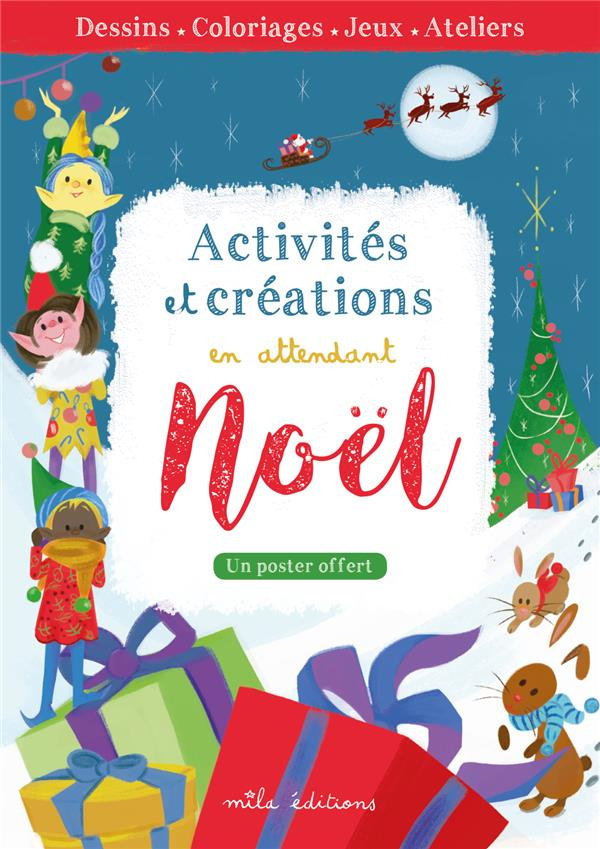 Activités et créations en attendant Noël. Avec 1 poster offert