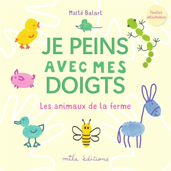 Je peins avec mes doigts. Les animaux de la ferme