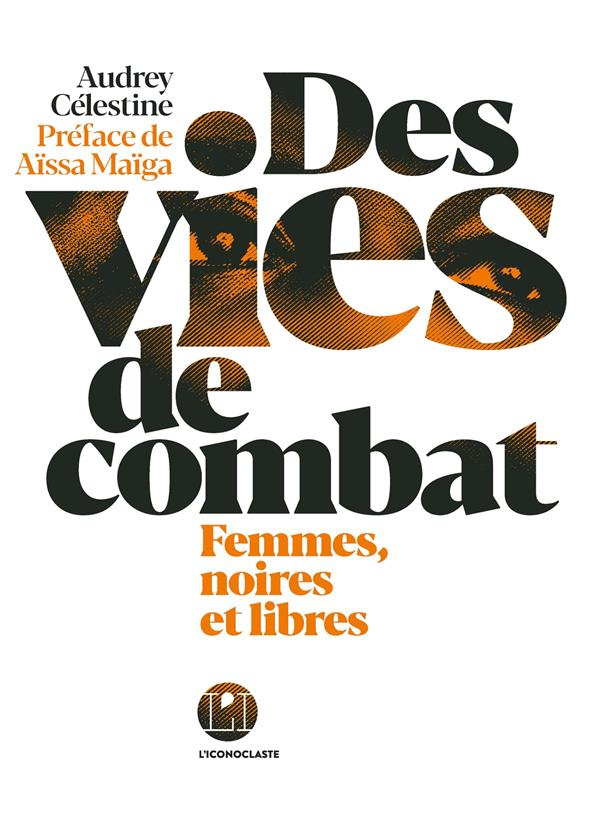 Des vies de combat. Femmes, noires et libres