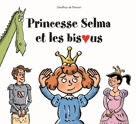 Georges le dragon : Princesse Selma et les bisous