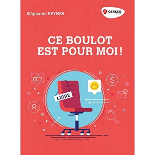 Ce boulot est pour moi !