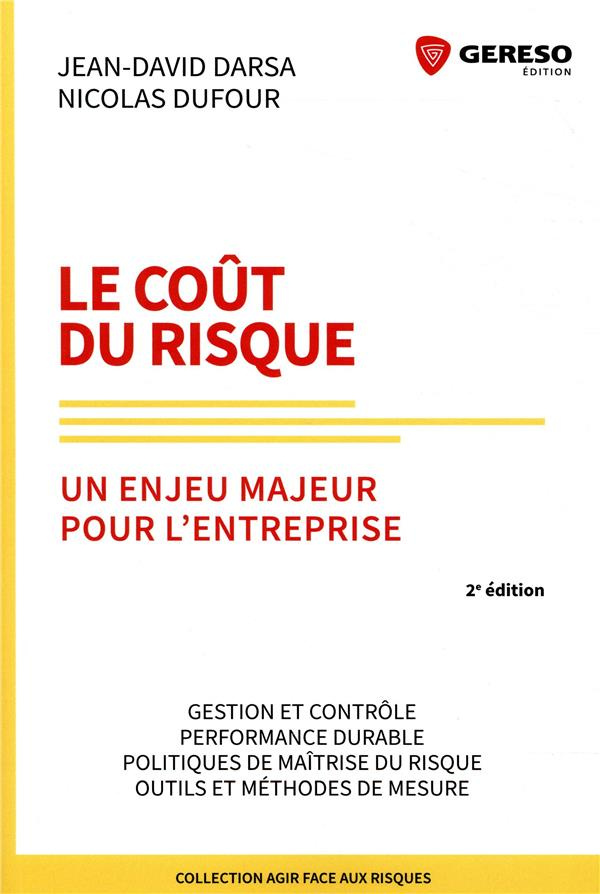 Le coût du risque. Un enjeu majeur pour l'entreprise, 2e édition