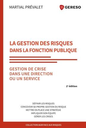 La gestion des risques dans la fonction publique. Application et gestion de crise dans une direction