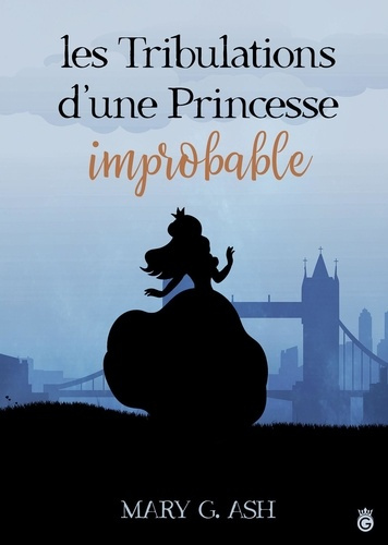 Les Tribulations d'une Princesse Improbable