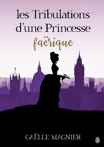 Les Tribulations d'une Princessse Faërique