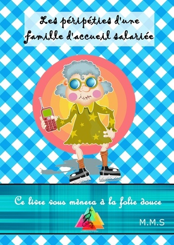 Les péripéties d'une famille d'accueil salariée