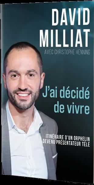 J'ai décidé de vivre. Itinéraire d'un orphelin devenu présentateur télé