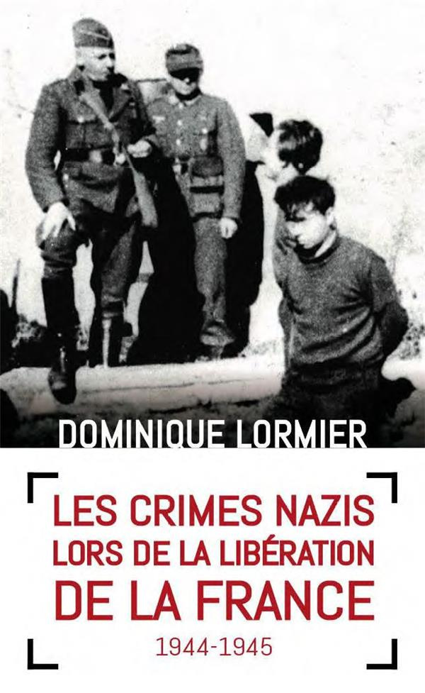 Les crimes nazis lors de la libération de la France (1944-1945)