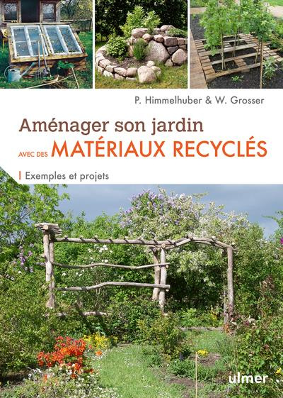 Aménager son jardin avec des matériaux recyclés. Exemples et projets