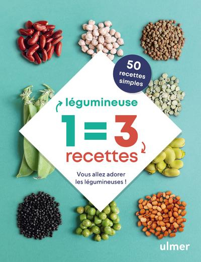 1 légumineuse = 3 recettes. Vous allez adorer les légumineuses !