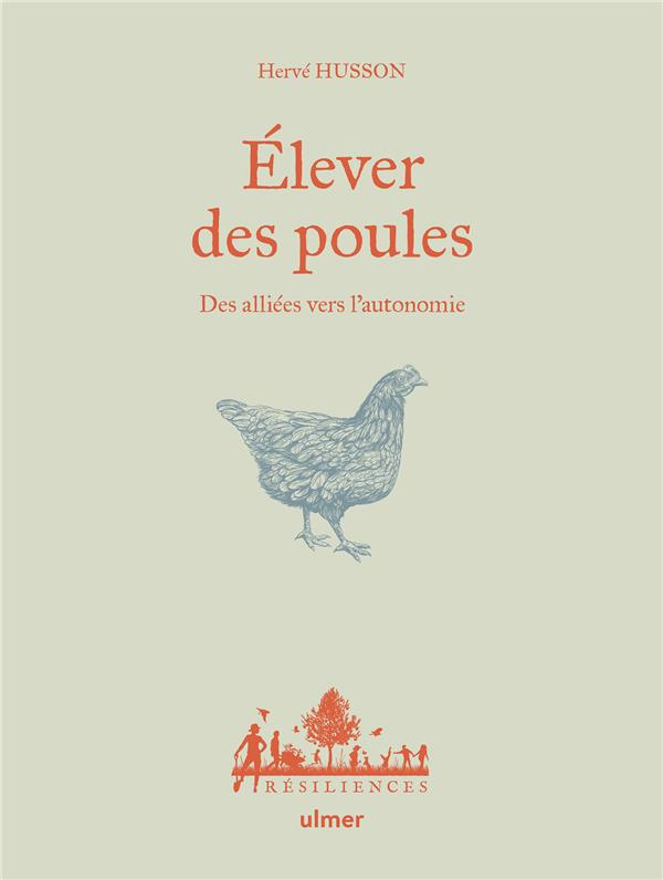 Elever des poules. Des alliées vers l'autonomie