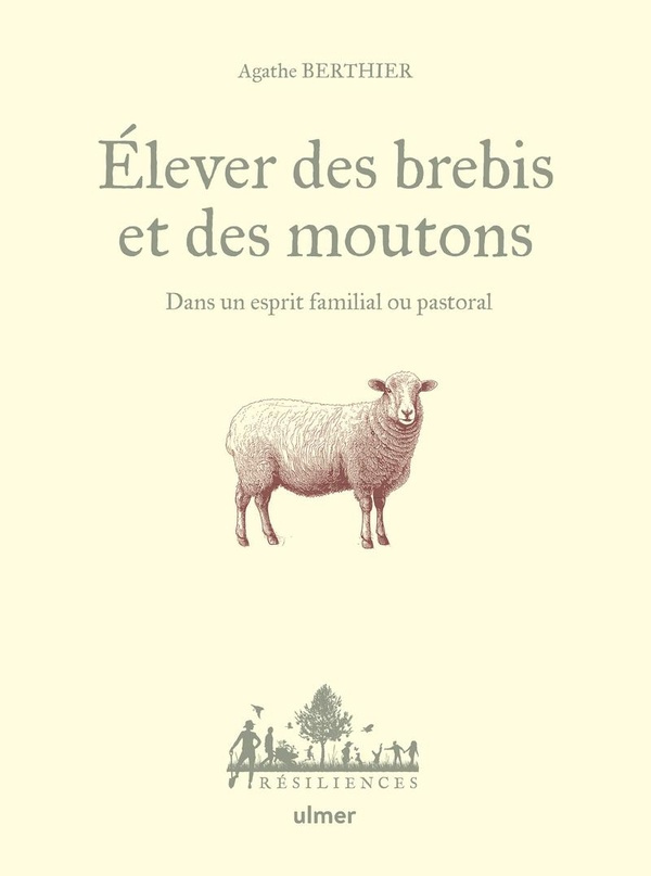 Elever des brebis et des moutons. Dans un esprit familial ou pastoral