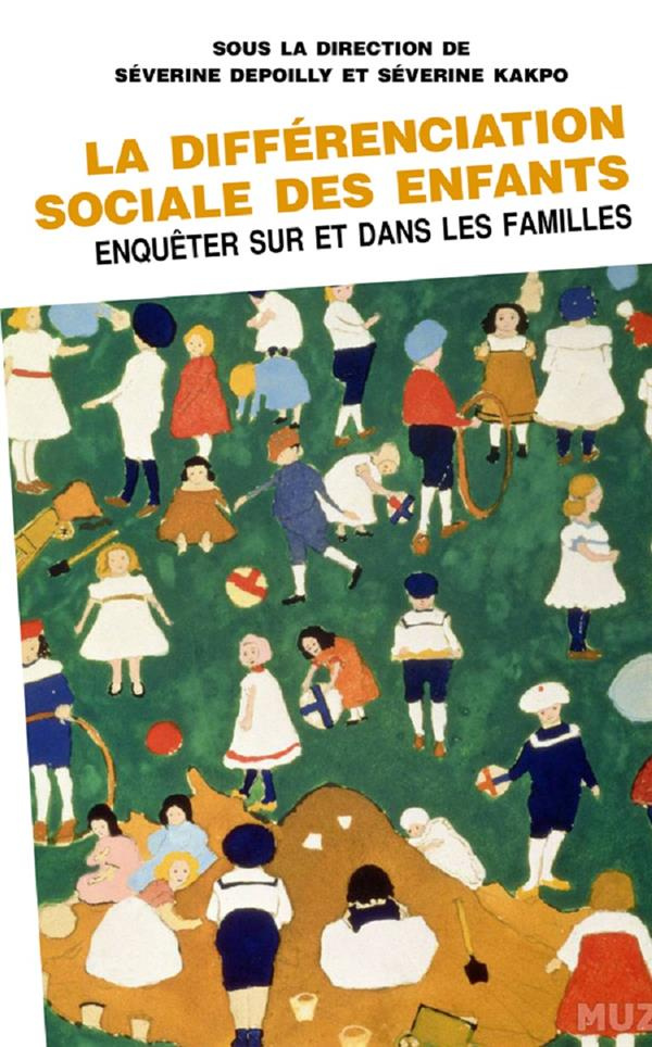 La différenciation sociale des enfants. Enquêter sur et dans les familles