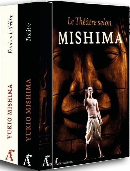 Le théâtre selon Mishima. Coffret en 2 volumes ; Théâtre ; Ecrits sur le théâtre