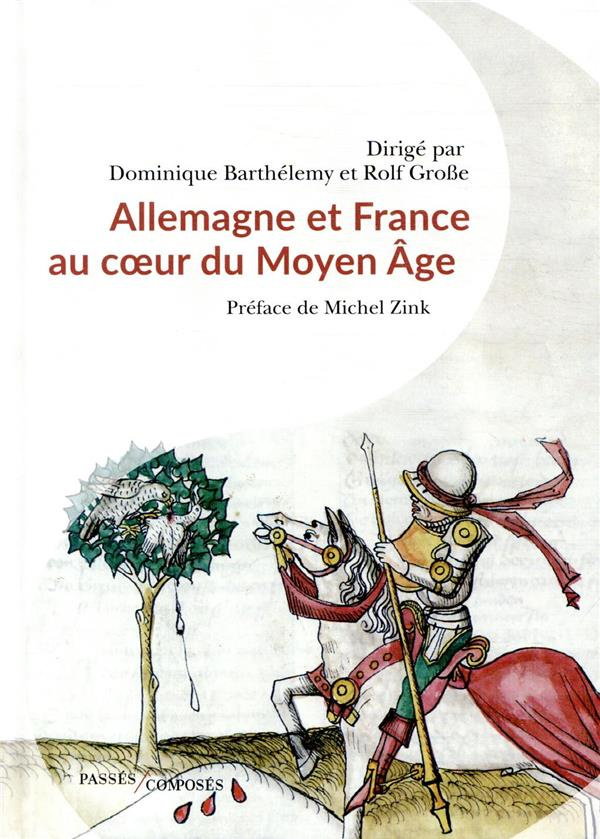 Allemagne et France au coeur du Moyen Age. 843-1214