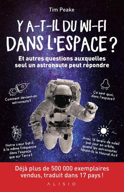 Y a-t-il du wi-fi dans l'espace ? Et autres questions auxquelles seul un astronaute peut répondre