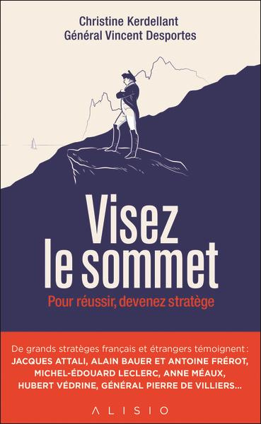 Visez le sommet. Pour réussir, devenez stratège