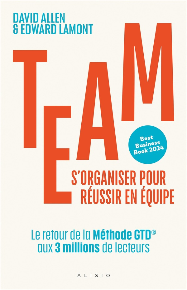 Team. S'organiser pour réussir en équipe