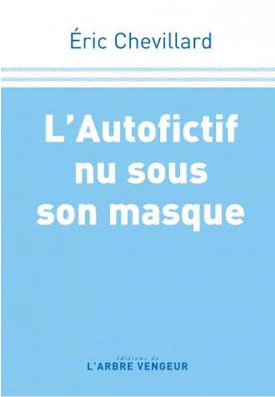 L'autofictif nu sous son masque. Journal 2020-2021