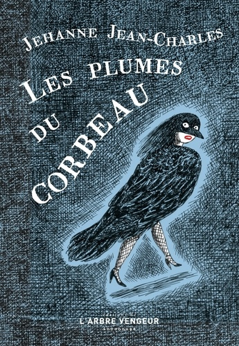 Les plumes du corbeau. Et autres nouvelles cruelles