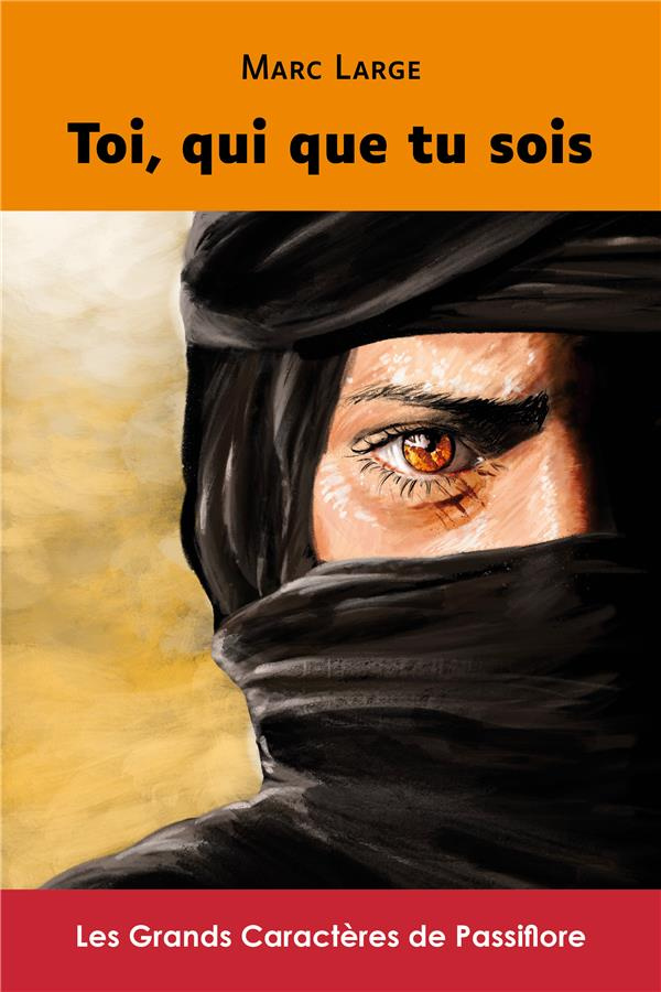 Toi, qui que tu sois [EDITION EN GROS CARACTERES