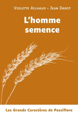 L'homme semence [EDITION EN GROS CARACTERES