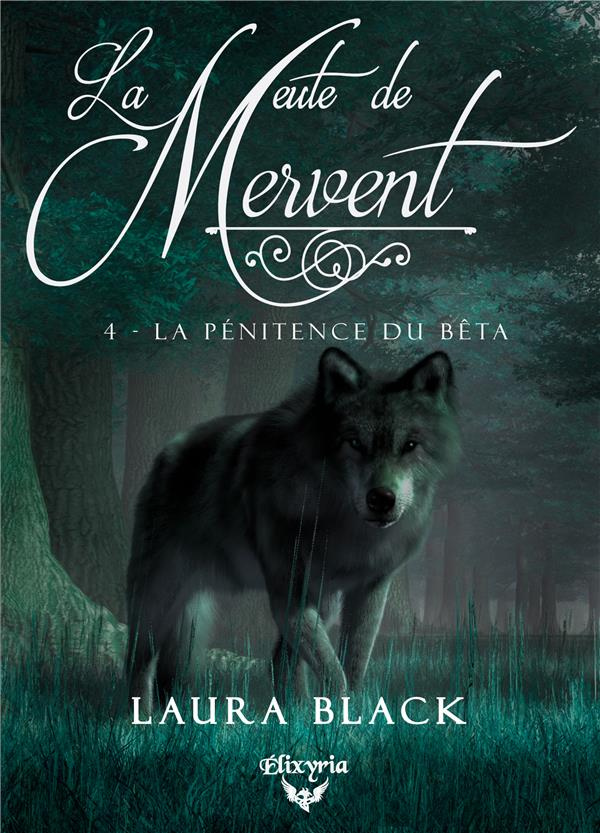 La meute de Mervent Tome 4 : La pénitence du béta