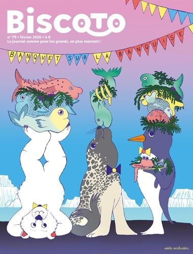 Biscoto N° 79, février 2020 : Banquet sur la banquise
