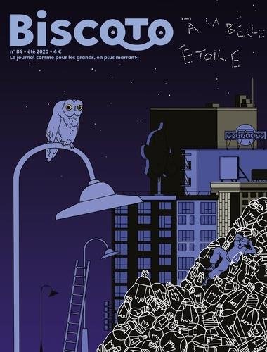 Biscoto N° 84, été 2020 : A la belle étoile